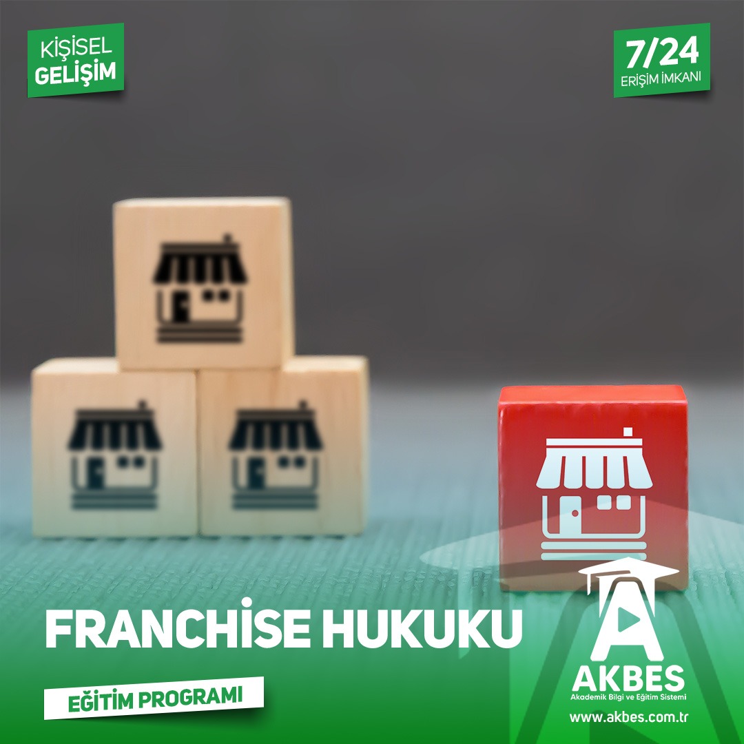 Franchise Hukuku Sertifika Programı - AKBES - Akademik Bilgi Ve Eğitim ...