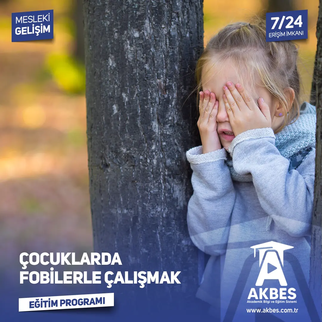 Çocuklarda Fobilerle Çalışmak Eğitimi ile çocukların korkularını anlamayı ve etkili başa çıkma yöntemleriyle onların özgüvenlerini artırmayı öğrenin!