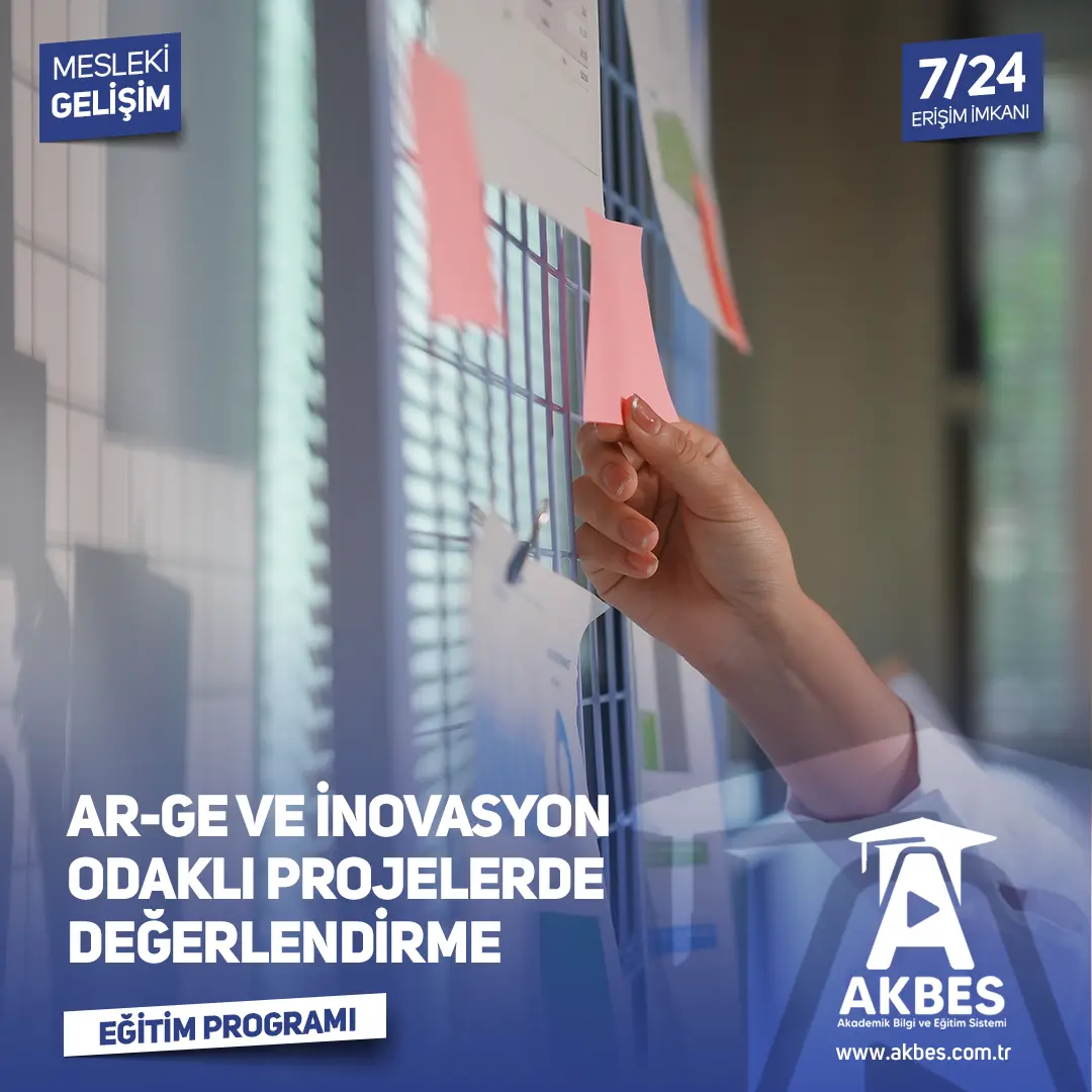Ar-Ge ve İnovasyon Odaklı Projelerde Değerlendirme