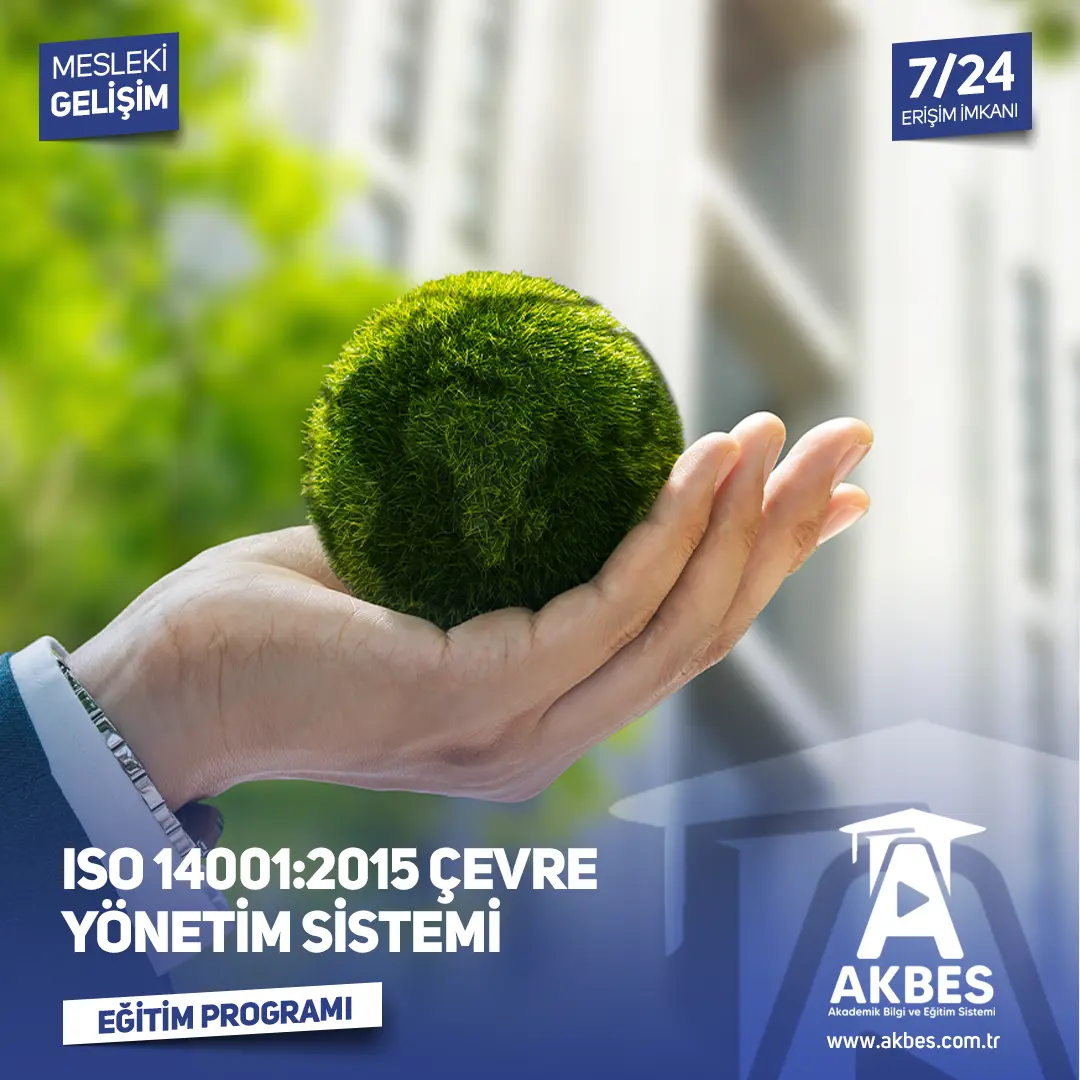 ISO 14001:2015 Çevre Yönetim Sistemi Eğitim Programı