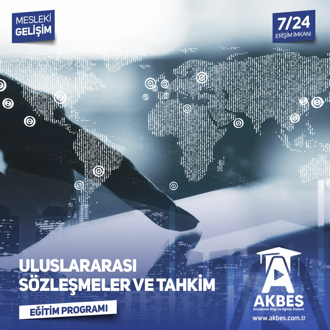 Uluslararası Sözleşmeler ve Tahkim Eğitim Programı